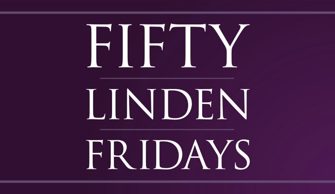 Uncover Weekly Wonders at Fifty Linden Fridays!