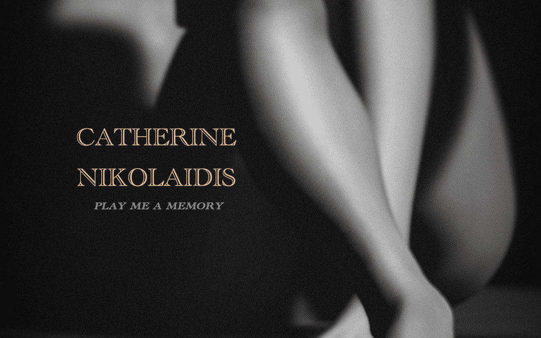 “Play me a Memory” – A Black & White Journey with Catherine Nikolaidis