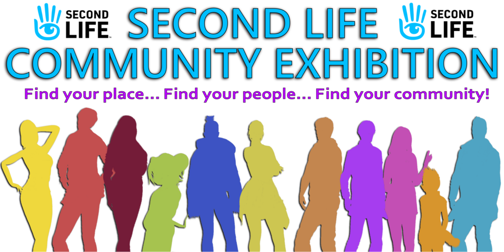 Introducing the Second Life Community Exhibition: Connecting and Celebrating Virtual Communities!