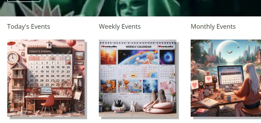 Revamping iLoveEvents Blog: Discover Today’s, This Week’s, and This Month’s Events!