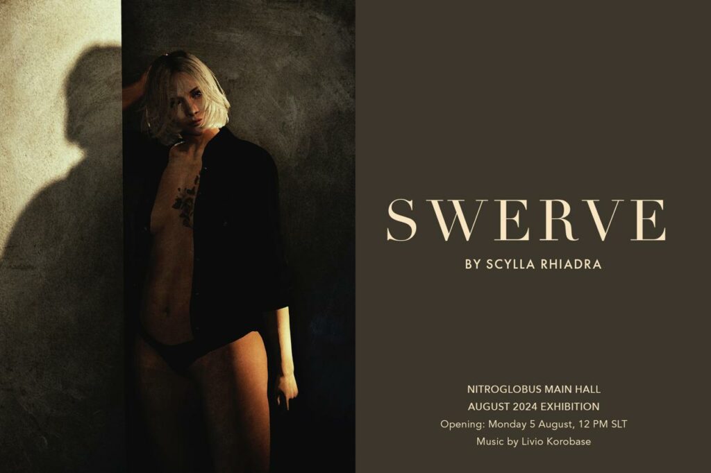 "Swerve": When Art Embraces the Eternal Return 1 poster Scylla Rhiadra – August 2024 – Dido Haas