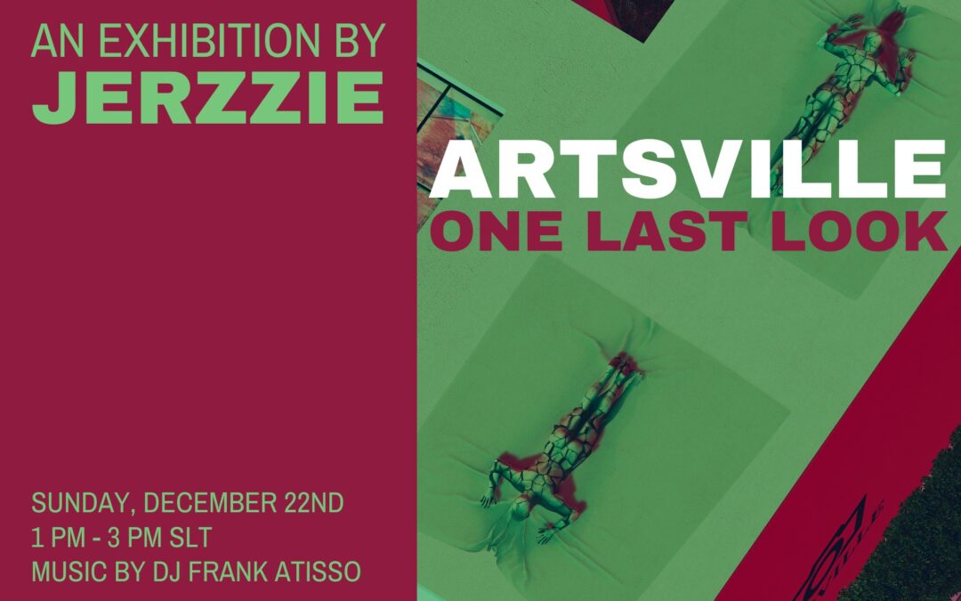 Blog & News 13 “Artsville: One Last Look” by Jerzzie Reece-Redstar